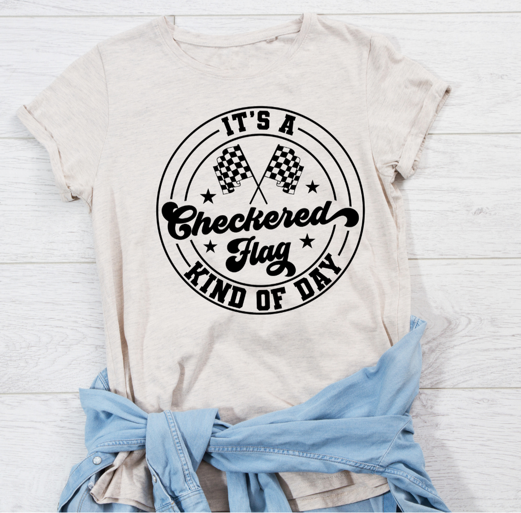 It’s A Checkered Flag Kind Of Day - Shirt
